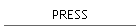 PRESS