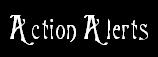 Action Alerts